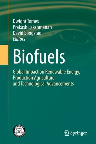 Biofuels Global Impact on Renewable Energy, Production Agriculture, and Technological Advancements