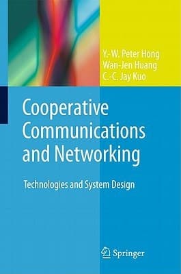 Cooperative Communications and Networking Technologies and System Design