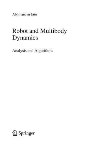 Robot and Multibody Dynamics Analysis and Algorithms