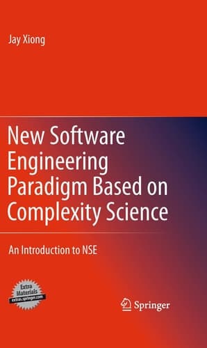 New Software Engineering Paradigm Based on Complexity Science An Introduction to NSE