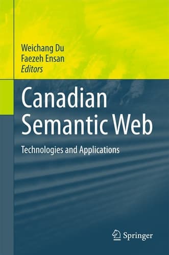 Canadian Semantic Web Technologies and Applications