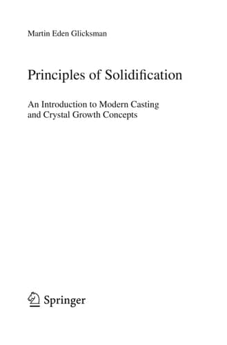 Principles of Solidification An Introduction to Modern Casting and Crystal Growth Concepts