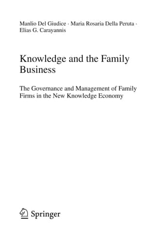 Knowledge and the Family Business The Governance and Management of Family Firms in the New Knowledge Economy