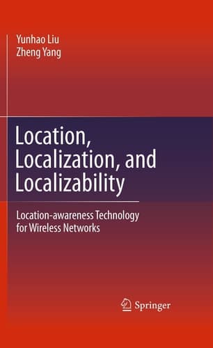 Location, Localization, and Localizability Location-awareness Technology for Wireless Networks