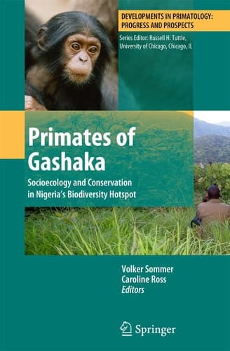 Primates of Gashaka Socioecology and Conservation in Nigeria’s Biodiversity Hotspot