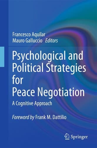Psychological and Political Strategies for Peace Negotiation A Cognitive Approach