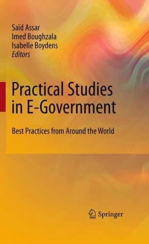 Practical Studies in E-Government Best Practices from Around the World