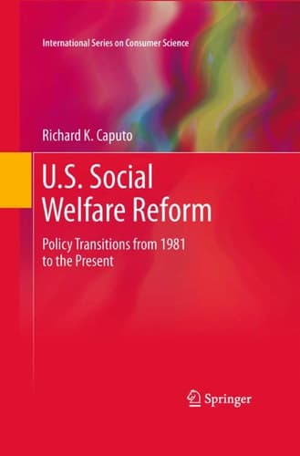 U.S. Social Welfare Reform Policy Transitions from 1981 to the Present
