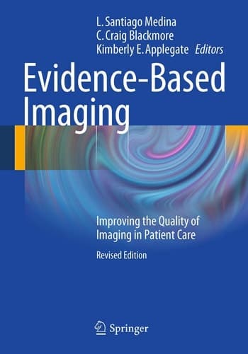 Evidence-Based Imaging Improving the Quality of Imaging in Patient Care