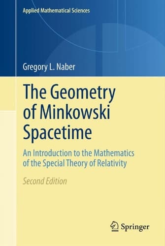 The Geometry of Minkowski Spacetime An Introduction to the Mathematics of the Special Theory of Relativity