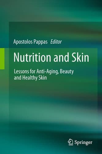 Nutrition and Skin Lessons for Anti-Aging, Beauty and Healthy Skin