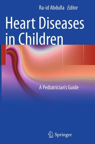 Heart Diseases in Children A Pediatrician's Guide