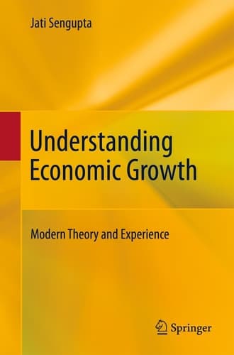 Understanding Economic Growth Modern Theory and Experience