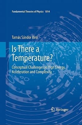Is There a Temperature? Conceptual Challenges at High Energy, Acceleration and Complexity
