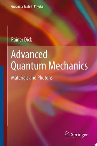 Advanced Quantum Mechanics Materials and Photons