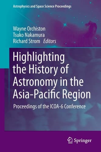 Highlighting the History of Astronomy in the Asia-Pacific Region Proceedings of the ICOA-6 Conference