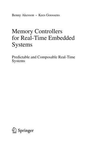 Memory Controllers for Real-Time Embedded Systems Predictable and Composable Real-Time Systems