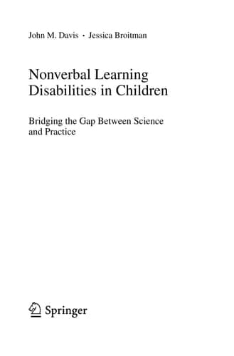 Nonverbal Learning Disabilities in Children Bridging the Gap Between Science and Practice
