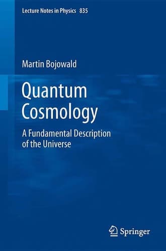 Quantum Cosmology A Fundamental Description of the Universe