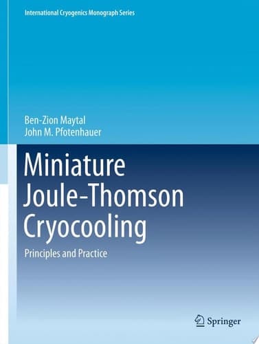 Miniature Joule-Thomson Cryocooling Principles and Practice