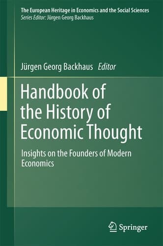 Handbook of the History of Economic Thought Insights on the Founders of Modern Economics