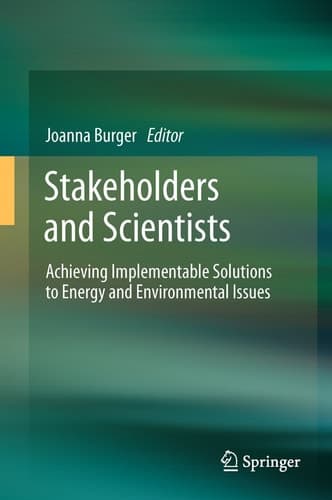 Stakeholders and Scientists Achieving Implementable Solutions to Energy and Environmental Issues