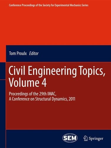 Civil Engineering Topics, Volume 4 Proceedings of the 29th IMAC, A Conference on Structural Dynamics, 2011
