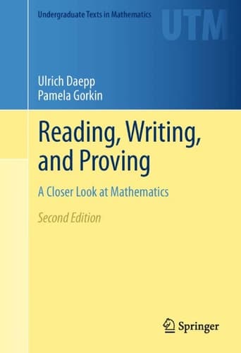 Reading, Writing, and Proving A Closer Look at Mathematics