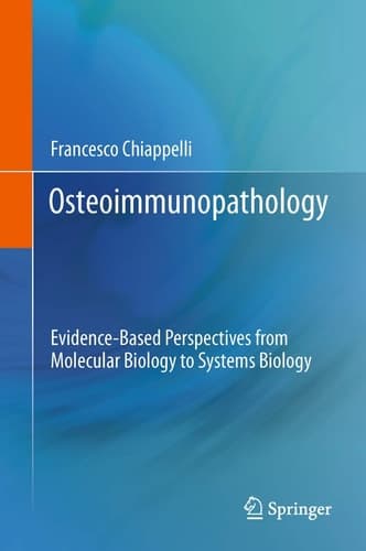 Osteoimmunopathology Evidence-Based Perspectives from Molecular Biology to Systems Biology