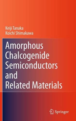 Amorphous Chalcogenide Semiconductors and Related Materials