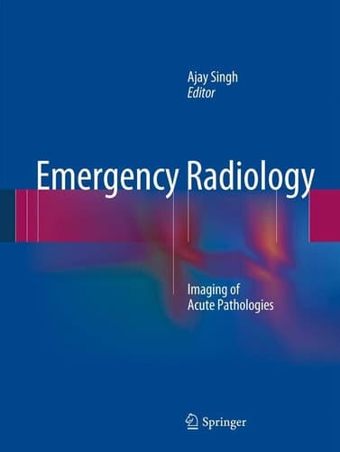Emergency Radiology Imaging of Acute Pathologies