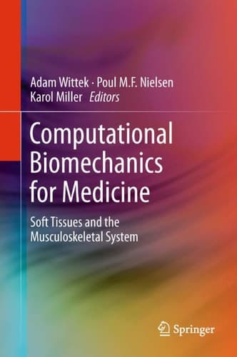 Computational Biomechanics for Medicine Soft Tissues and the Musculoskeletal System