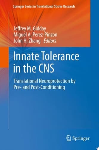 Innate Tolerance in the CNS Translational Neuroprotection by Pre- and Post-Conditioning