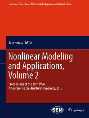 Nonlinear Modeling and Applications, Volume 2 Proceedings of the 28th IMAC, A Conference on Structural Dynamics, 2010