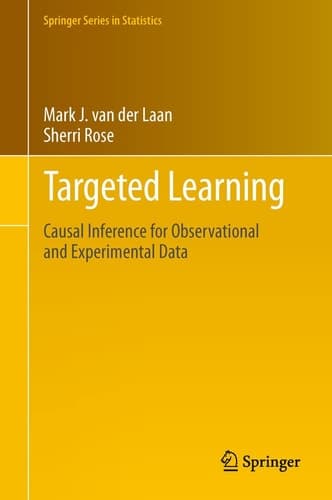 Targeted Learning Causal Inference for Observational and Experimental Data