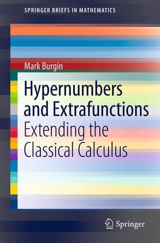 Hypernumbers and Extrafunctions Extending the Classical Calculus