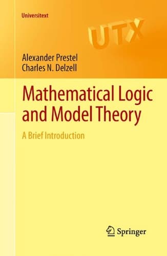 Mathematical Logic and Model Theory A Brief Introduction