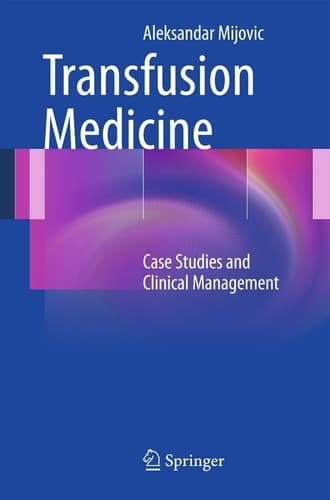Transfusion Medicine Case Studies and Clinical Management
