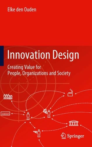 Innovation Design: Creating Value for People, Organizations and Society