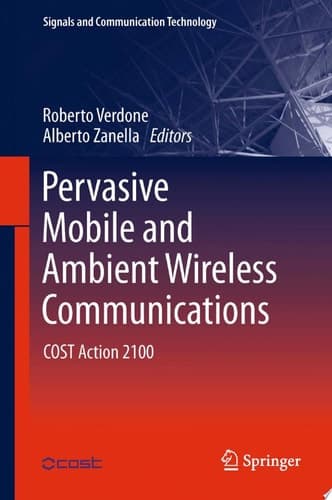 Pervasive Mobile and Ambient Wireless Communications COST Action 2100