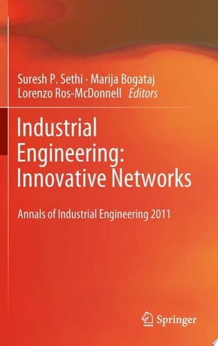 Industrial Engineering: Innovative Networks 5th International Conference on Industrial Engineering and Industrial Management "CIO 2011", Cartagena, Spain, September 2011, Proceedings