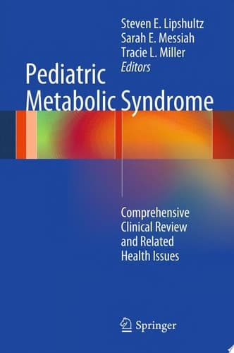 Pediatric Metabolic Syndrome Comprehensive Clinical Review and Related Health Issues