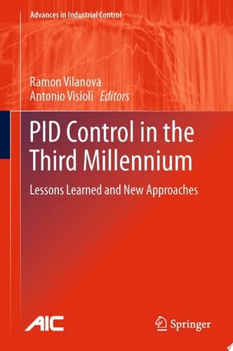 PID Control in the Third Millennium Lessons Learned and New Approaches