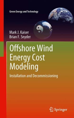 Offshore Wind Energy Cost Modeling Installation and Decommissioning