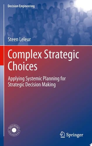 Complex Strategic Choices Applying Systemic Planning for Strategic Decision Making