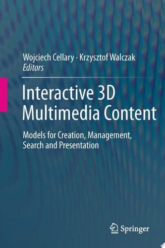 Interactive 3D Multimedia Content Models for Creation, Management, Search and Presentation