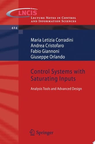 Control Systems with Saturating Inputs Analysis Tools and Advanced Design