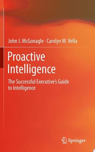 Proactive Intelligence The Successful Executive's Guide to Intelligence