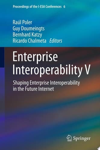 Enterprise Interoperability V Shaping Enterprise Interoperability in the Future Internet
