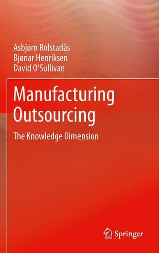 Manufacturing Outsourcing A Knowledge Perspective